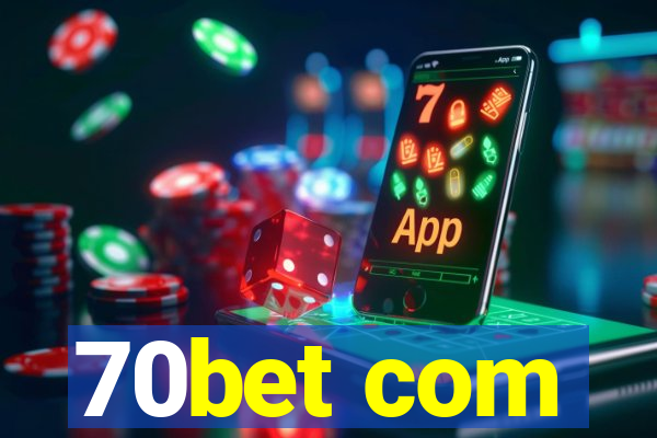 70bet com